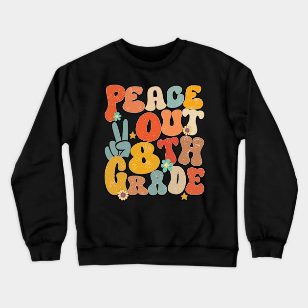 Peace Out 8th Grade Groovy Graduation Last Day of School Crewneck Sweatshirt by AlmaDesigns